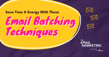 Save Time & Energy With These Email Batching Techniques